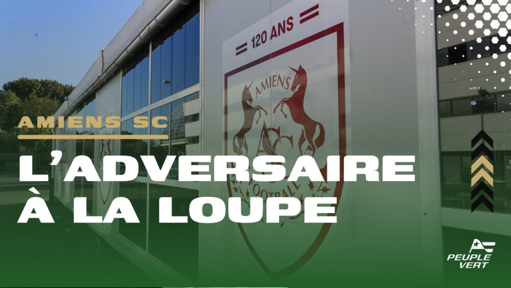 🔎 #ASCASSE – L'adversaire à la loupe : « L'Amiens SC vit le meilleur début de saison de son histoire moderne en Ligue 2 »