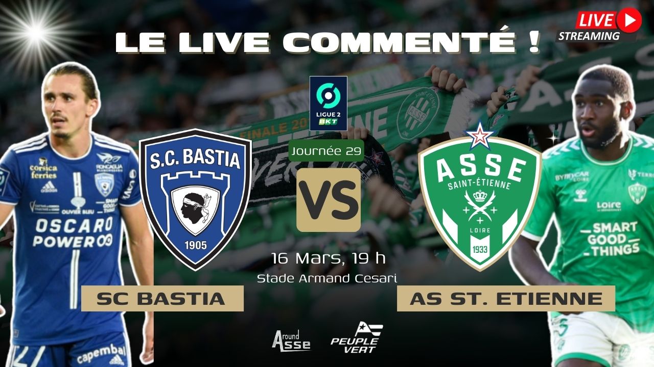 🔴 Bastia-ASSE : Suivez le live de la rencontre !