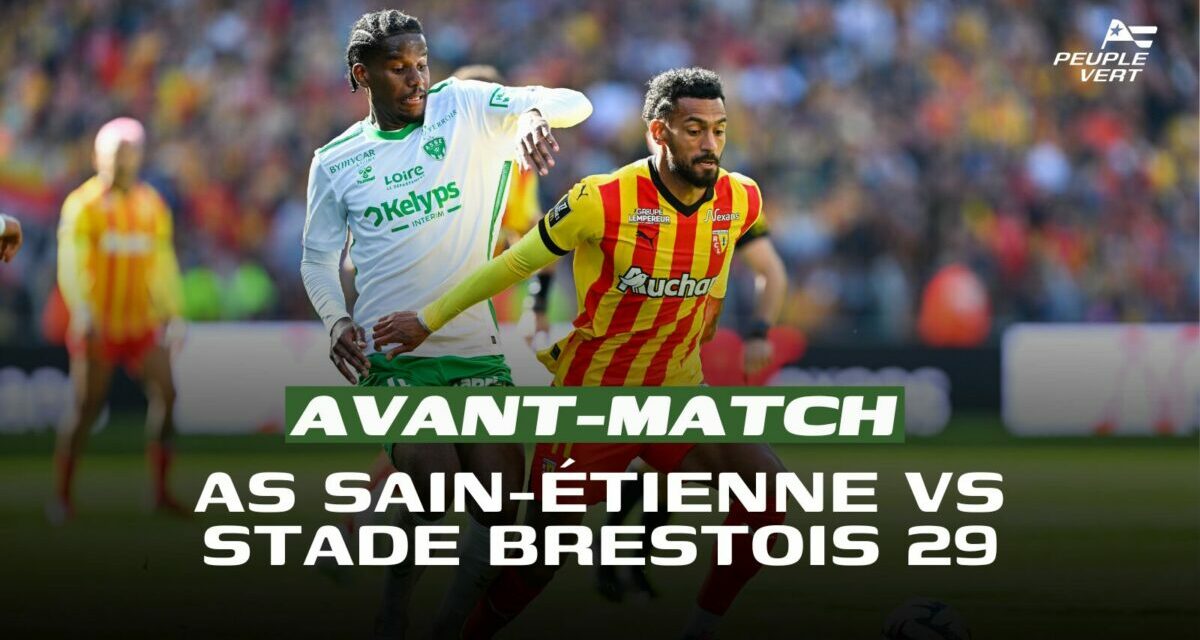 Ligue 1 : Saint-Étienne joue sa survie face à Brest !